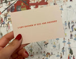 I GET DINNER IF YOU ARE DESSERT Kinky Card