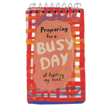 A Busy Day Of Fighting My Mind 3x5 Spiral Notebook